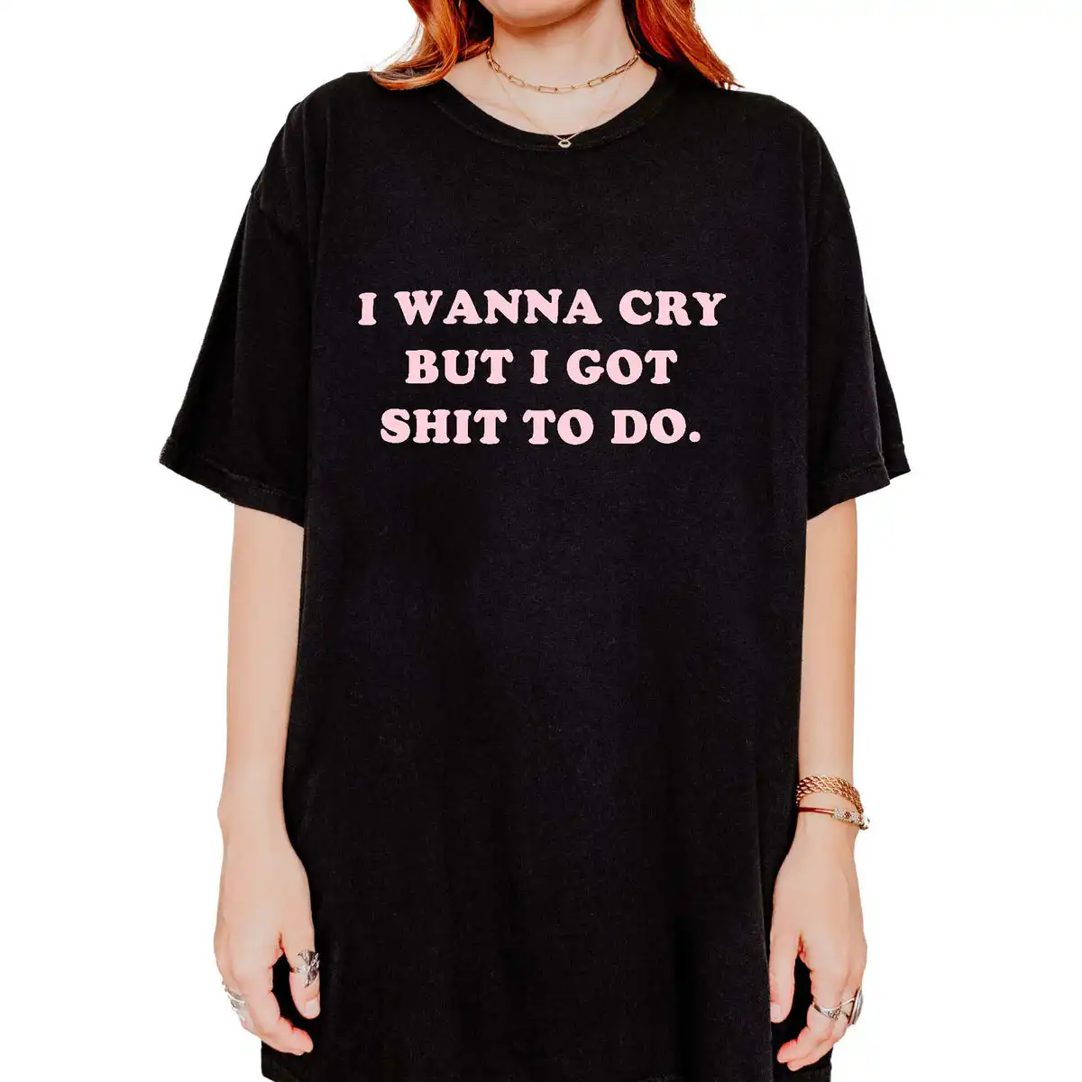 I Wanna Cry But I Got Sh*t To Do Tee - Soft Vintage Cotton I Wanna Cry But I Got Sh*t To Do Tee - Soft Vintage Cotton