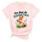 I'm Just So Eggstra Tee - Vintage Bunny with Main Character Energy