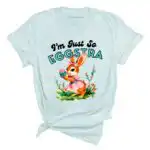 I'm Just So Eggstra Tee - Vintage Bunny with Main Character Energy