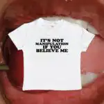 It's Not Manipulation If You Believe Me Y2K Baby Tee