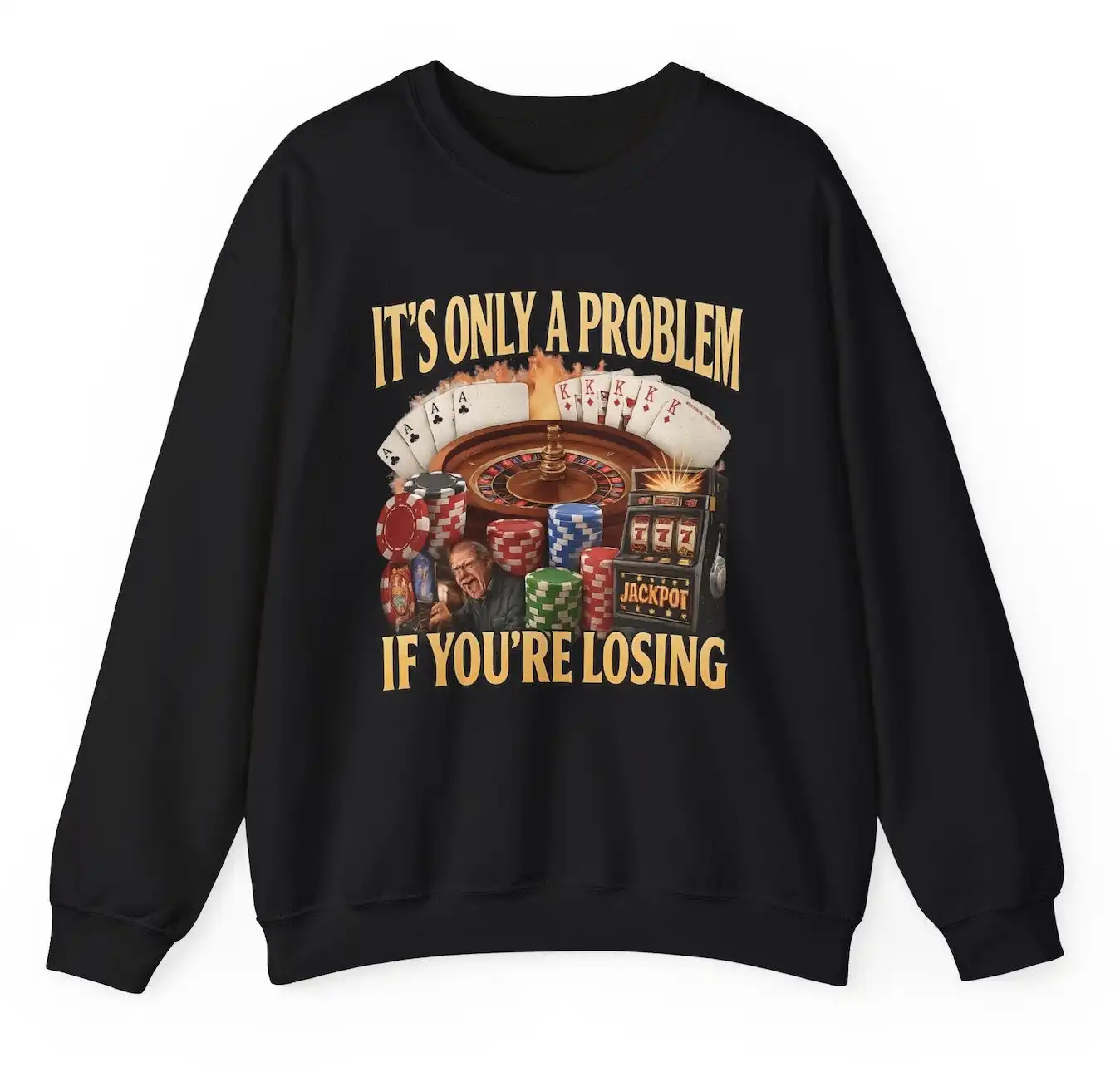 It's Only a Problem If You're Losing Sarcastic Sweatshirt It's Only a Problem If You're Losing Sarcastic Sweatshirt