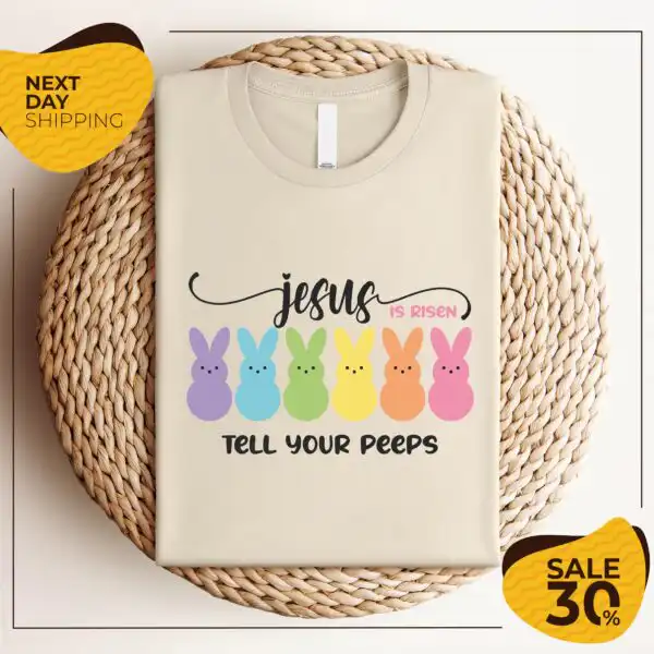 Jesus is Risen Tell Your Peeps Kids Easter Shirt