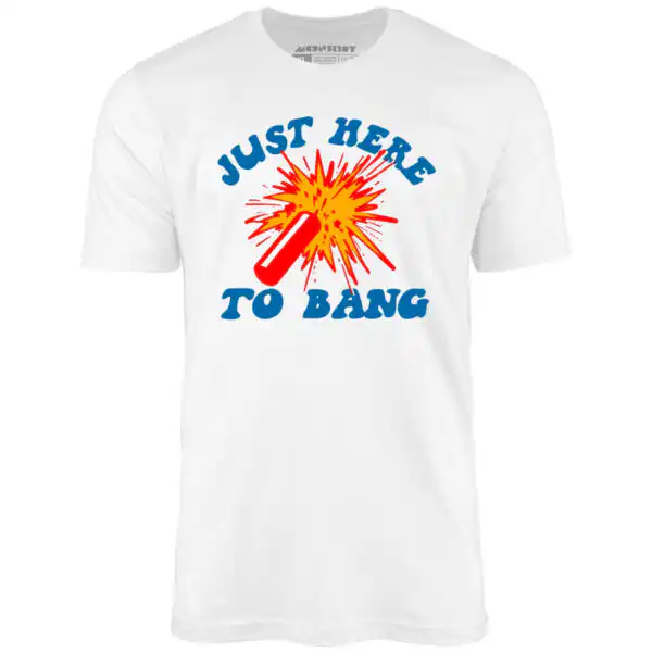 Just Here to Bang! Unisex Firecracker Graphic T-Shirt