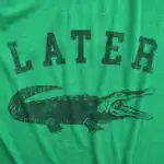 Later Alligator Funny Gator Joke Men’s Graphic Shirt
