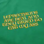 Leprechauns Are Real T Shirt - Soft 100% Cotton Graphic Tee