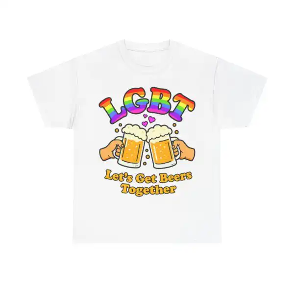 Let's Get Beer Together Unisex Heavy Cotton T-Shirt!