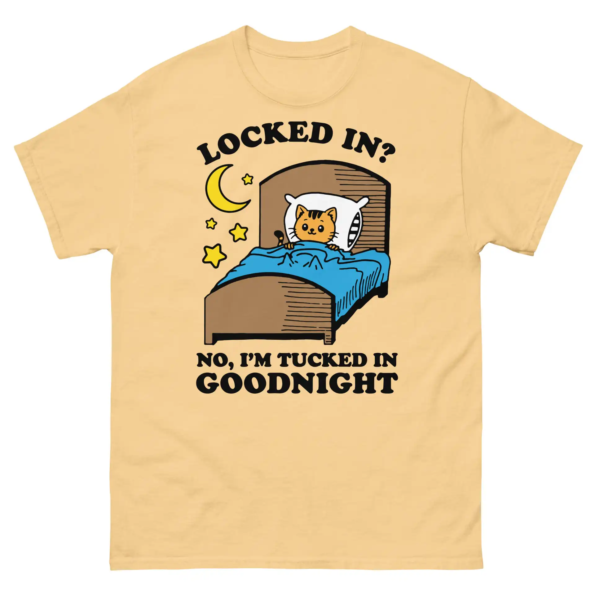Locked In? No, I'm Tucked In Goodnight. | Cozy Rebel Tee Locked In? No, I'm Tucked In Goodnight. | Cozy Rebel Tee