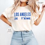 Los Angeles Je T’aime French Aesthetic Travel Lover Shirt
