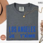 Los Angeles Je T’aime French Aesthetic Travel Lover Shirt