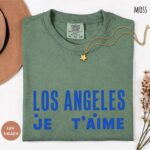 Los Angeles Je T’aime French Aesthetic Travel Lover Shirt