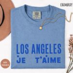 Los Angeles Je T’aime French Aesthetic Travel Lover Shirt