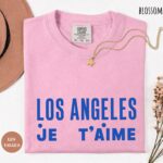 Los Angeles Je T’aime French Aesthetic Travel Lover Shirt