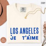Los Angeles Je T’aime French Aesthetic Travel Lover Shirt