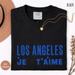 Los Angeles Je T’aime French Aesthetic Travel Lover Shirt