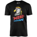 Meri-caaaaaw - Unisex T-Shirt with Patriotic Bald Eagle Design