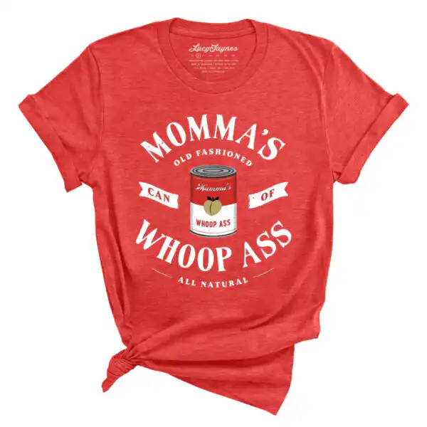 Momma's Old Fashioned Can Of Whoop Ass Tee - All Natural Graphic