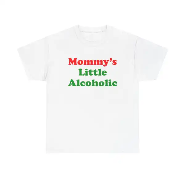 Mommy's Little Alcoholic T-Shirt - Unisex Sizes S to 5XL