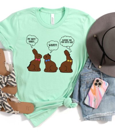 My Butt Hurts Chocolate Bunnies Funny Easter Shirt