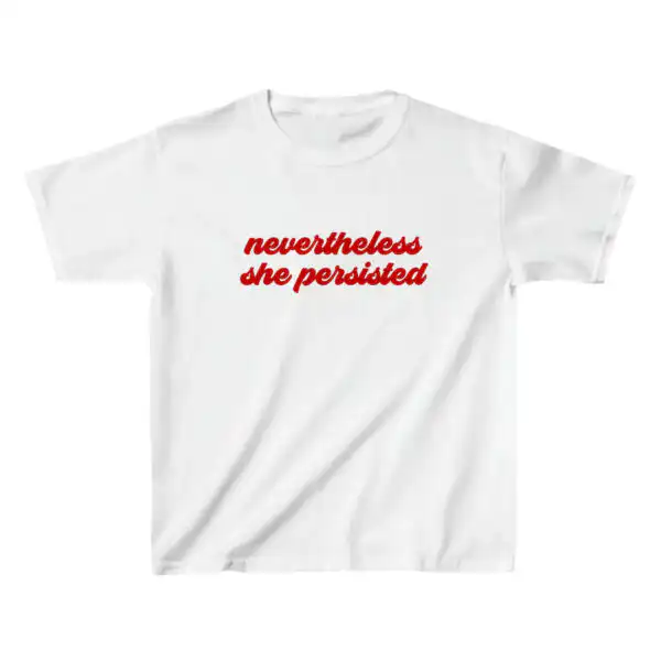 Nevertheless She Persisted Baby Tee | Editorial Artifact