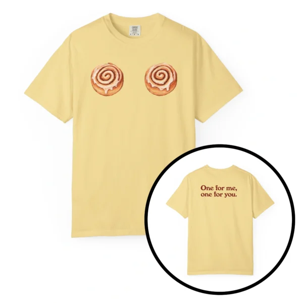 Nice Buns shirt preview showing cinnamon bun chest graphic and One for me, one for you back text