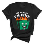 No Really I'm Fine Tee - Unisex Relaxed Fit Graphic Tee