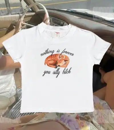 Nothing Is Forever You Silly B*tch Y2K Deer Baby Tee