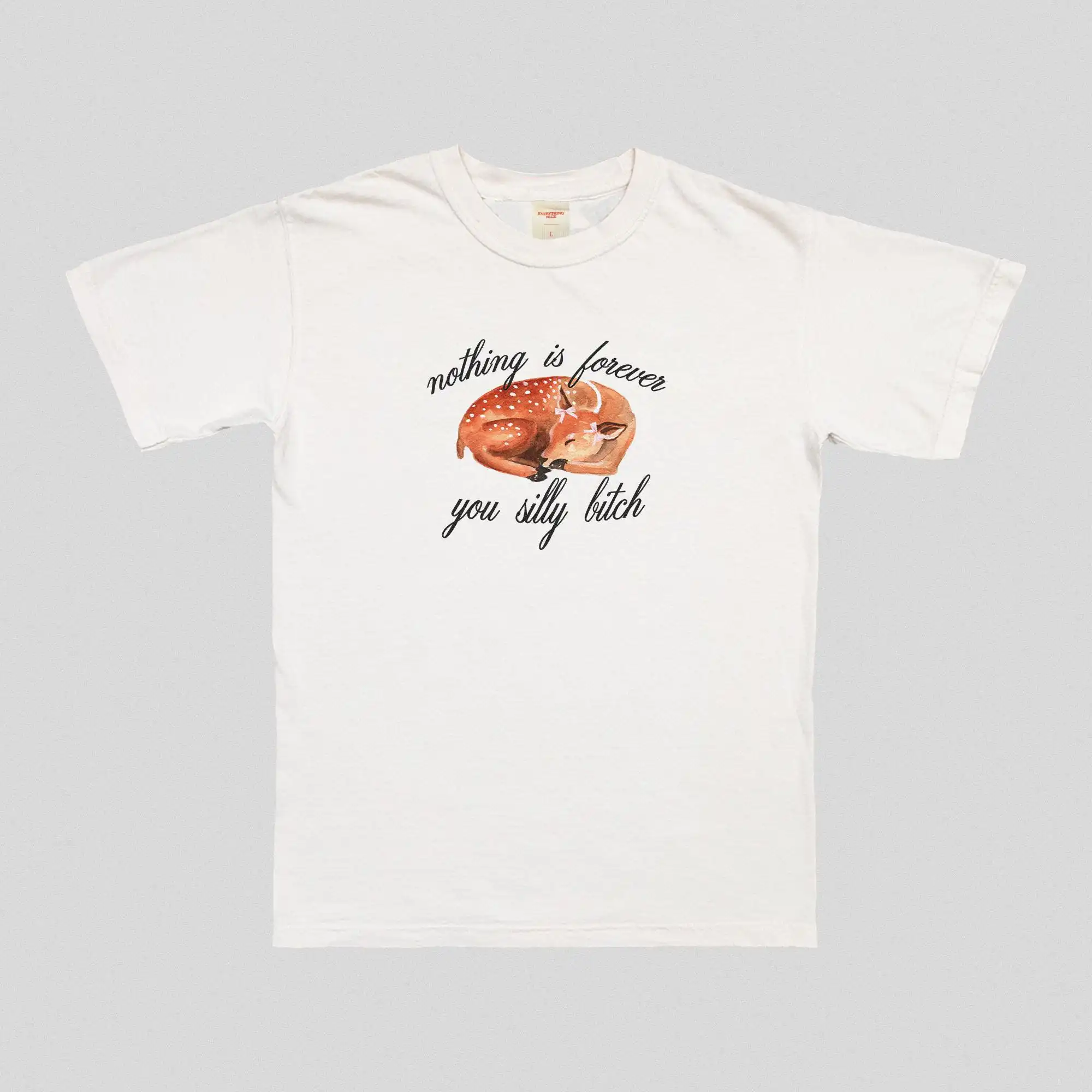 Nothing Is Forever You Silly B*tch Y2K Sleeping Deer Unisex Shirt Nothing Is Forever You Silly B*tch Y2K Sleeping Deer Unisex Shirt