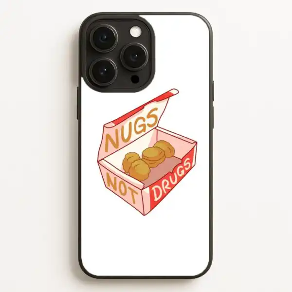 Nugs Not Drugs Tumblr Style Fun Phone Case
