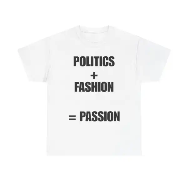 Politics + Fashion = Passion Unisex Heavy Cotton Tee – John F. Kennedy Jr. Love Story Inspired | Camelot Revival