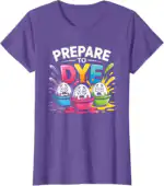 Prepare to Dye Funny Easter Retro Men Women T-Shirt