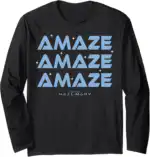 Project Hail Mary Amaze Repeat Typography Long Sleeve Tee
