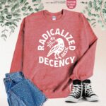 Radicalized By Basic Decency Feminist Social Justice Shirt