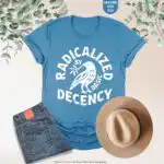 Radicalized By Basic Decency Feminist Social Justice Shirt
