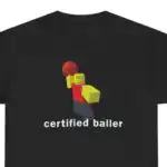 Roblox Certified Baller Meme Graphic Shirt