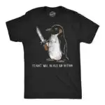 Sarcastic Penguin Flight Was Never an Option Funny Shirt