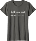 Sell Your Soul Sign Here Funny Graphic T-Shirt