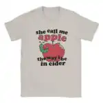 She Call Me Apple Funny Meme Streetwear Unisex Shirt