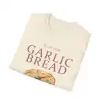 Sl*t for Garlic Bread Funny Food Meme Graphic Shirt