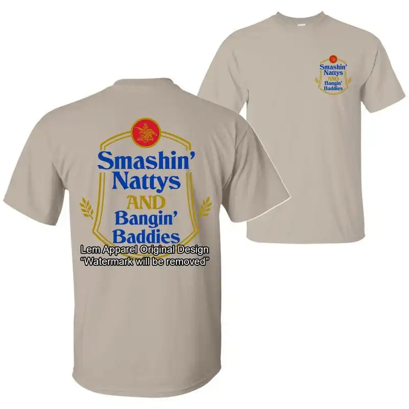 Smashin' Nattys & Bngin' Baddies Graphic T-shirt, Unisex Tee - Free Shipping! Smashin' Nattys & Bngin' Baddies Graphic T-shirt, Unisex Tee - Free Shipping!