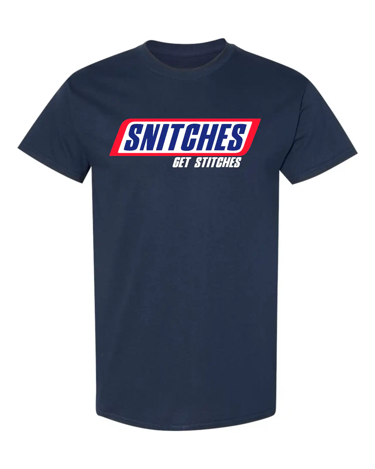 Snickers Snitches Get Stitches Funny Graphic T-Shirt Snickers Snitches Get Stitches Funny Graphic T-Shirt