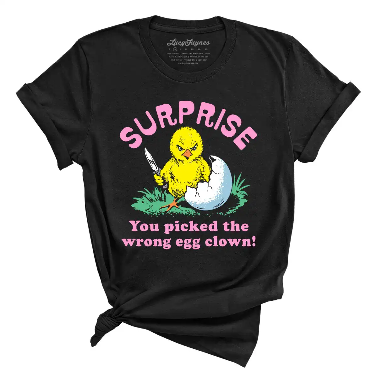 Surprise You Picked The Wrong Egg Tee - Angry Chick Graphic Tee Surprise You Picked The Wrong Egg Tee - Angry Chick Graphic Tee