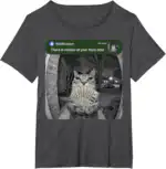 There Is Motion at Your Front Door Funny Cat Meme Shirt