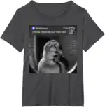 Thinking Monkey There Is Motion at Your Front Door Meme Shirt