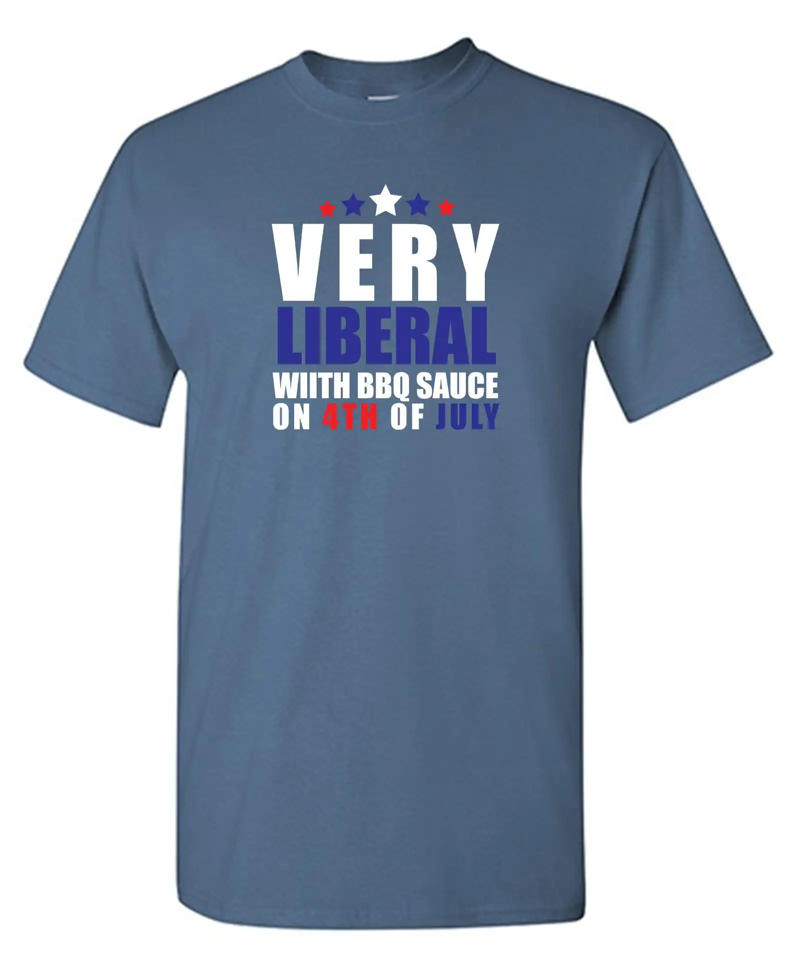 Very Liberal! With BBQ Sauce on 4th Of July - Fun Graphic Tee Very Liberal! With BBQ Sauce on 4th Of July - Fun Graphic Tee