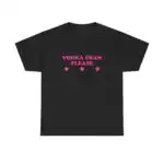 Vodka Cran Please Unisex Tee - Y2K Funny Sarcastic Going Out Top