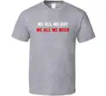 We All We Got We All We Need New England Fan Gift Shirt
