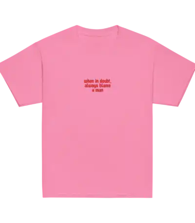 When in Doubt Always Blame a Man Embroidered Baby Tee | Editorial
