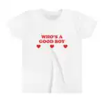 Who's A Good Boy Baby Tee Short Sleeve Crop Top Y2K Funny Shirt - Cute Gift with Free Shipping Over $35