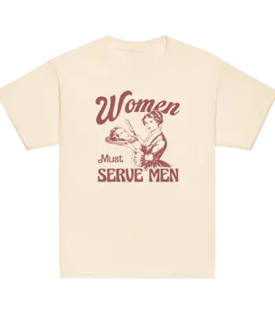 Women Must Serve Men Feminist Baby Tee | Editorial Luxe