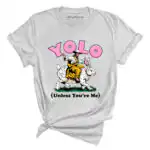 YOLO Unless You're Me Tee - Unisex Graphic Tee with Jesus Design